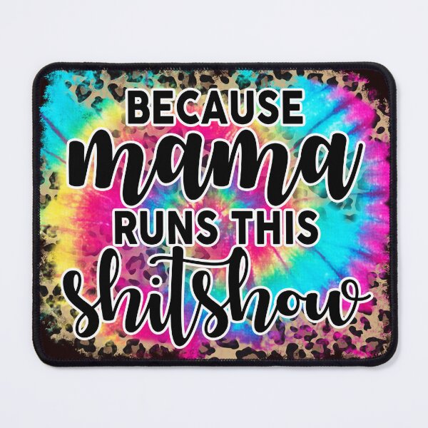 Item preview, Because Momma Runs this Shitshow designed and sold by kwin1120.