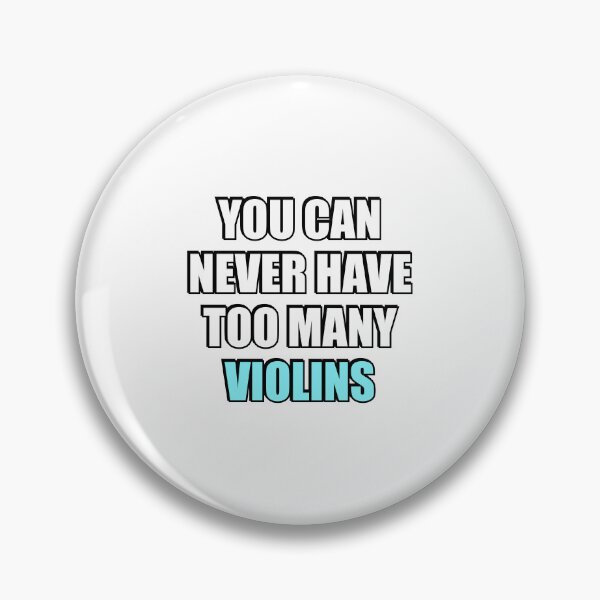 Item preview, You can never have too many Violins  designed and sold by Inspirationmotivation.