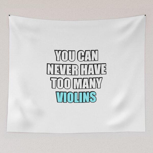 Item preview, You can never have too many Violins  designed and sold by Inspirationmotivation.