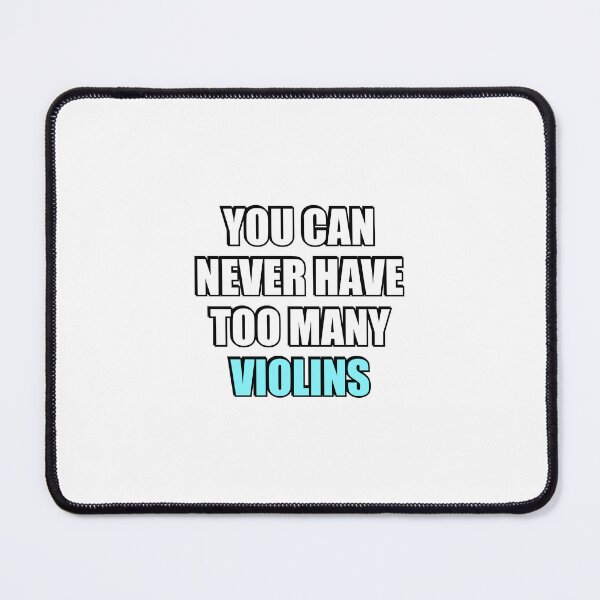 Item preview, You can never have too many Violins designed and sold by Inspirationmotivation.
