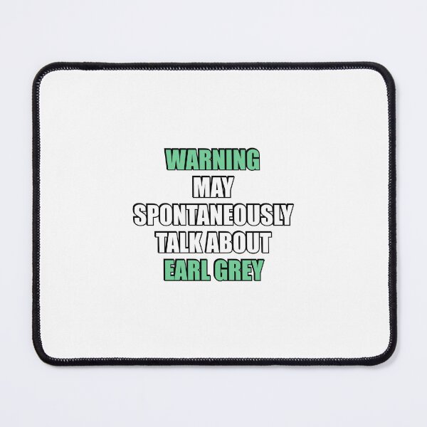 Item preview, May spontaneously talk about Earl Grey designed and sold by Inspirationmotivation.