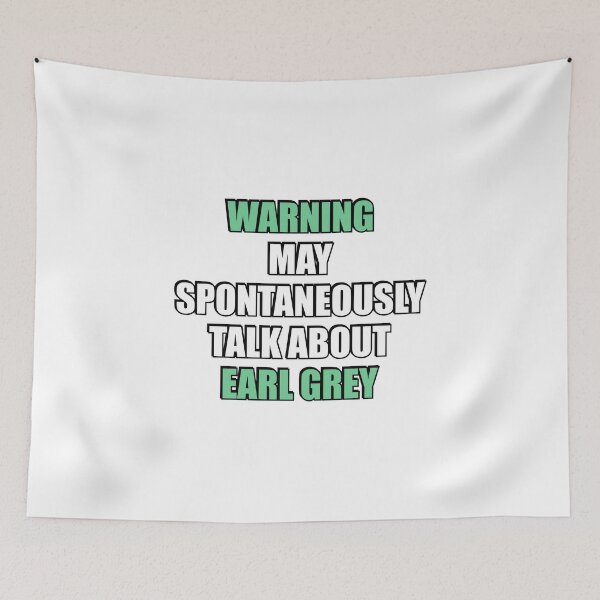Item preview, May spontaneously talk about Earl Grey designed and sold by Inspirationmotivation.