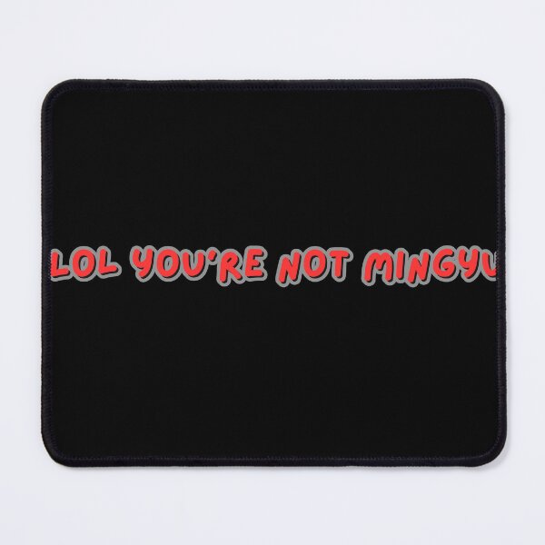 Item preview, LOL You're Not Mingyu designed and sold by jazzdesign-it.
