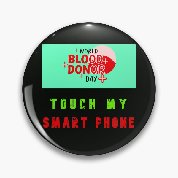 Item preview, World Blood Donor Day - Touch My Smart-Phone designed and sold by AlienAlmanac.