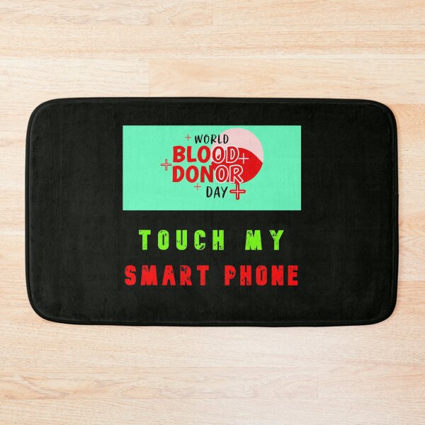 Item preview, World Blood Donor Day - Touch My Smart-Phone designed and sold by AlienAlmanac.