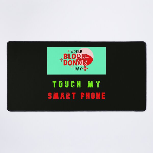 Item preview, World Blood Donor Day - Touch My Smart-Phone designed and sold by AlienAlmanac.