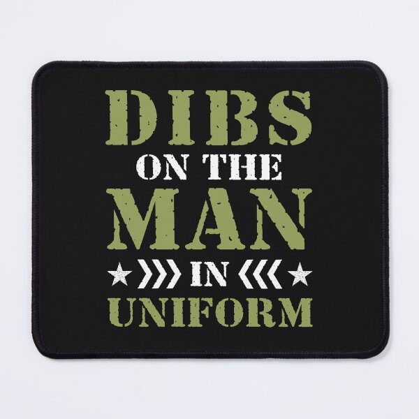 Item preview, Military Wife Dibs On The Man In Uniform designed and sold by jaygo.