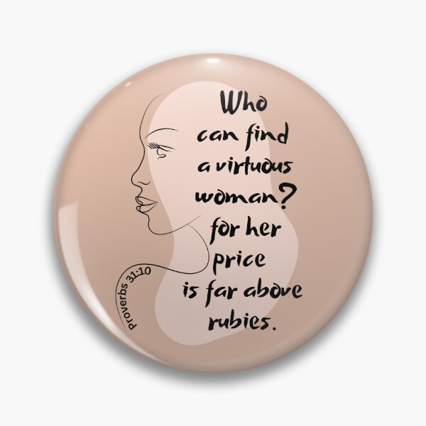 Item preview, Proverbs 31:10 - Who Can Find A Virtuous Woman? designed and sold by Nancyanna.
