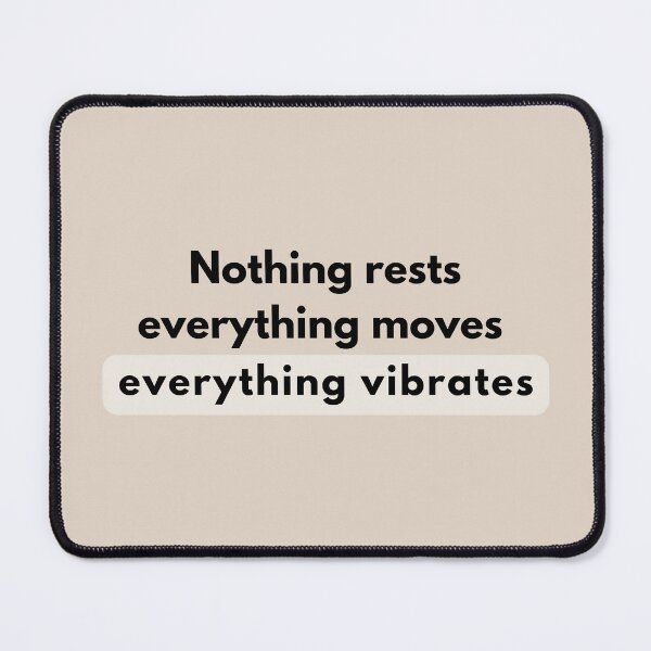 Item preview, Nothing Rests Everything Vibrates Quote designed and sold by Goddess888.