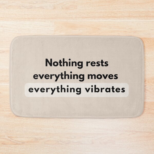 Item preview, Nothing Rests Everything Vibrates Quote designed and sold by Goddess888.