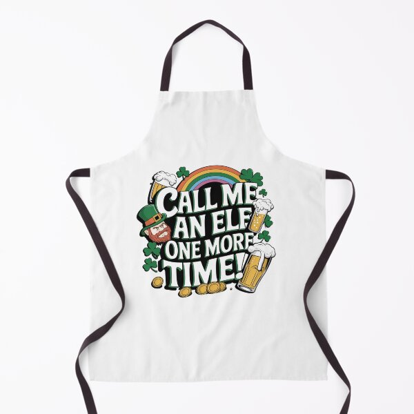 Item preview, Call Me An Elf One More Time - St Patricks Day Design designed and sold by Peter Stawicki.