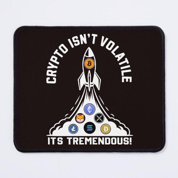 Item preview, Crypto Isn't Volatile, It's Tremendous! designed and sold by lovelyq1.