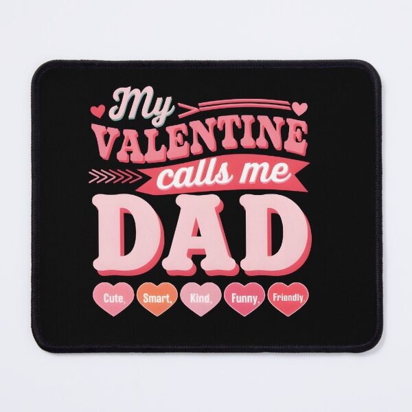 Item preview, My Valentine Calls me Dad Funny Valentine's day Father's day new father Dad Cool designed and sold by TheTimer.