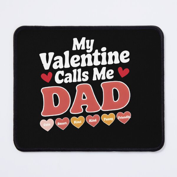 Item preview, My Valentine Calls me Dad Funny Valentine's day Father's day new father Dad Cool designed and sold by TheTimer.