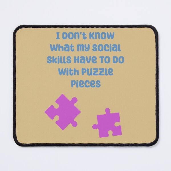 Item preview, I don’t know what my social skills have to do with puzzle pieces designed and sold by charlx133.