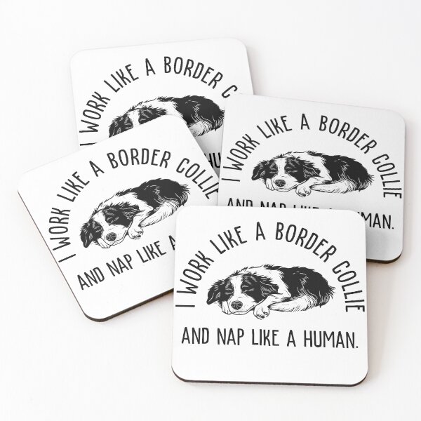Item preview, Border Collie - work like a Border Collie, Nap like a human designed and sold by baggycatsworld.