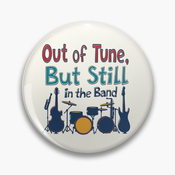 Item preview, Out Of Tune But Still In The Band designed and sold by Jollys-ArtShop.