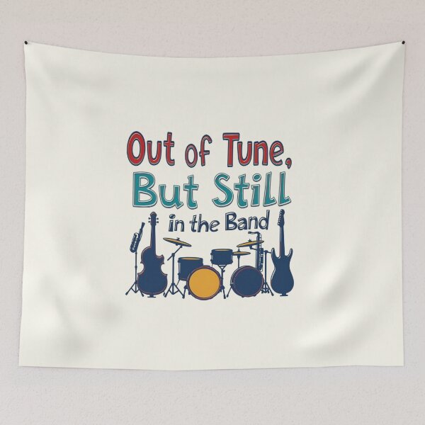 Item preview, Out Of Tune But Still In The Band designed and sold by Jollys-ArtShop.