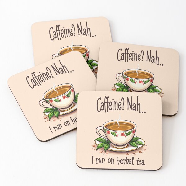 Item preview, Caffeine? Nah, I run on herbal tea designed and sold by BestRebel.