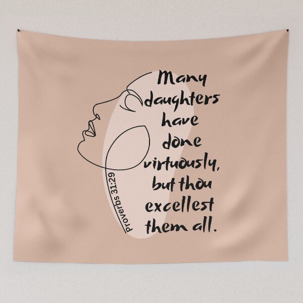 Item preview, Proverbs 31:29 - Many daughters have done virtuously, but thou excellest them all. designed and sold by Nancyanna.