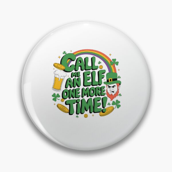 Item preview, Call Me An Elf One More Time - Angry Design -  St Patricks Day Design designed and sold by Peter Stawicki.