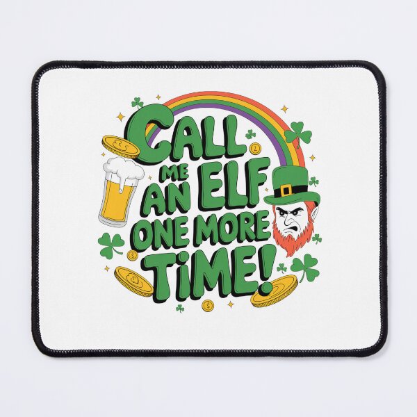 Item preview, Call Me An Elf One More Time - Angry Design -  St Patricks Day Design designed and sold by Peter Stawicki.