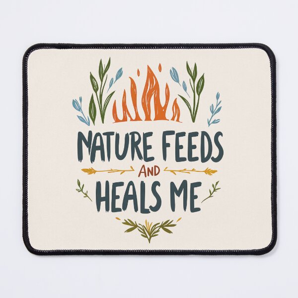 Item preview, Nature feeds and heals me designed and sold by BestRebel.