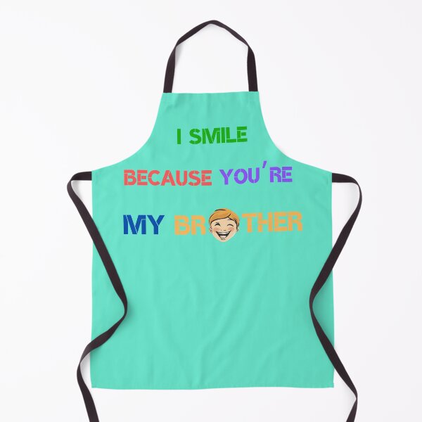 Item preview, I Smile Because You're My Brother designed and sold by LadyInEverGreen.