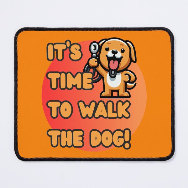 Item preview, Time To Walk The Dog designed and sold by McThingummy.