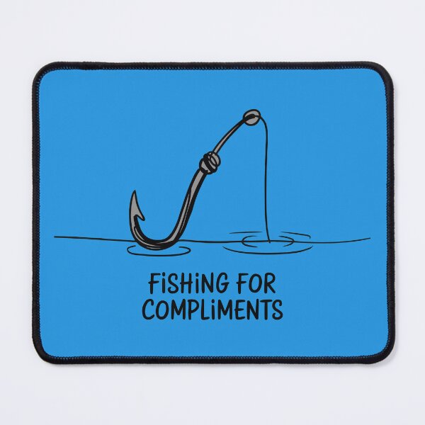 Item preview, Fishing For Compliments designed and sold by thespecialtyhub.