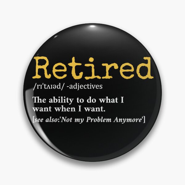 Item preview, Retired Definition | Funny Retirement Meaning for Retired designed and sold by Teshirt ★★★★★.