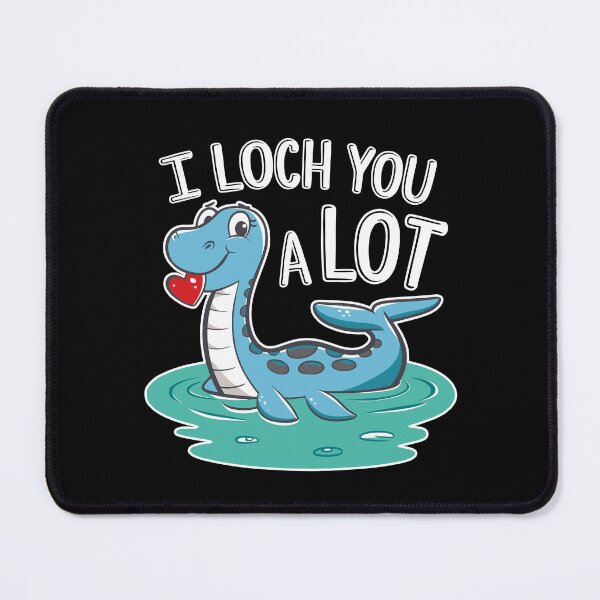 Item preview, I Loch You A Lot Loch Ness Monster designed and sold by jmbeezee.