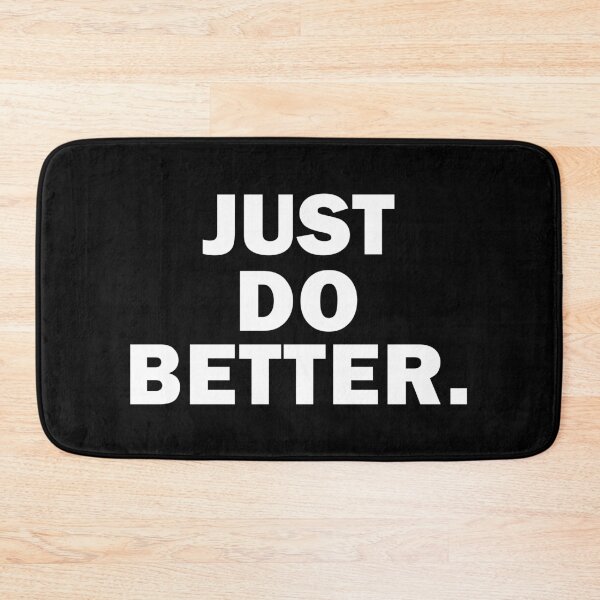 Item preview, Just Do Better designed and sold by designing01Ar3.