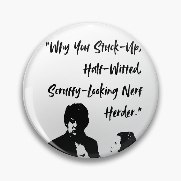 Item preview, Movie Quote - Scruffy looking nerf herder designed and sold by allymcdonald.