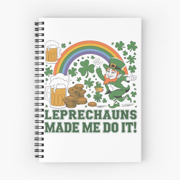 Item preview, Leprechauns Made Me Do It - St Patricks Day Design designed and sold by Peter Stawicki.