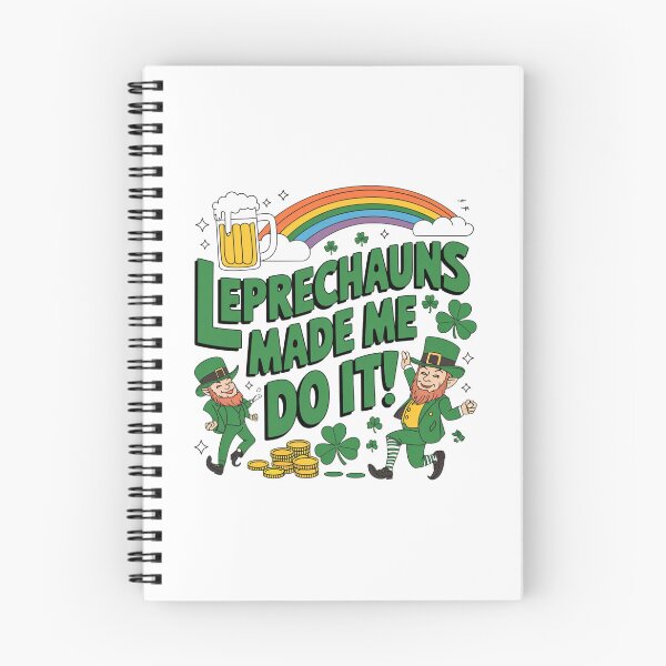 Item preview, Leprechauns Made Me Do It - St Patricks Day Design designed and sold by Peter Stawicki.