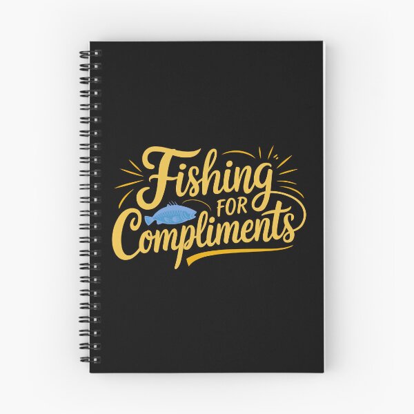 Item preview, Fishing for compliments A Funny Witticism designed and sold by thespecialtyhub.