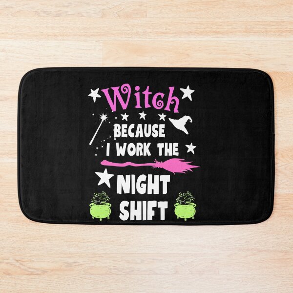 Item preview, Witch because I work the nigh shift designed and sold by BritishDelights.