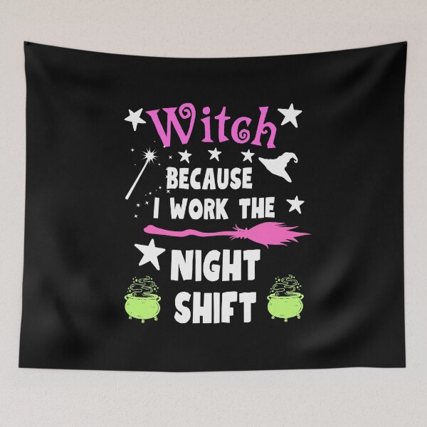 Item preview, Witch because I work the nigh shift designed and sold by BritishDelights.