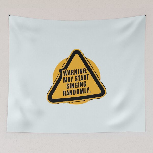 Item preview, Warning May Start Singing Randomly designed and sold by Jollys-ArtShop.