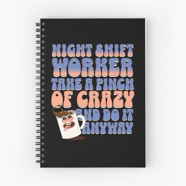 Item preview, Night shift worker take a pinch of crazy and do it anyway designed and sold by BritishDelights.
