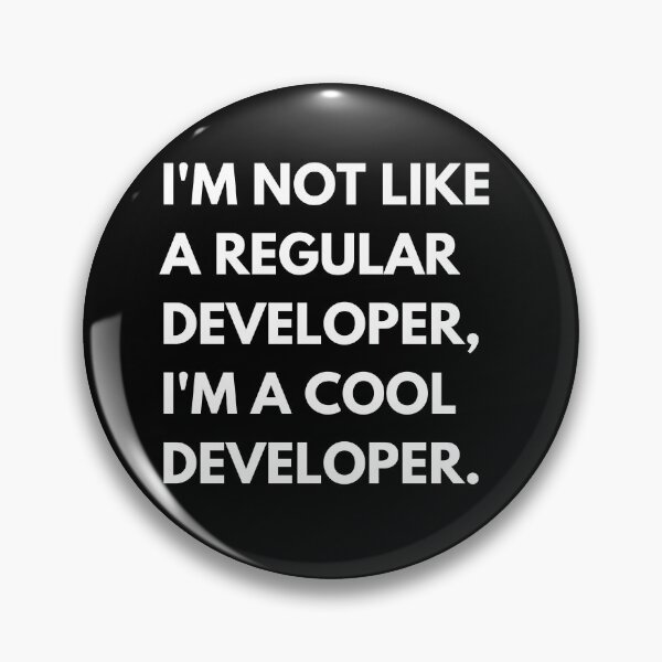 Item preview, I'm Not Like A Regular Developer I'm A Cool Developer Funny Programmers. designed and sold by CuteLovelyDesigns.