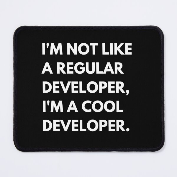 Item preview, I'm Not Like A Regular Developer I'm A Cool Developer Funny Programmers. designed and sold by CuteLovelyDesigns.