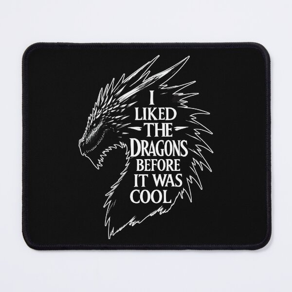 Item preview, I Liked The Dragons Before It Was Cool designed and sold by TomFrontierArt.