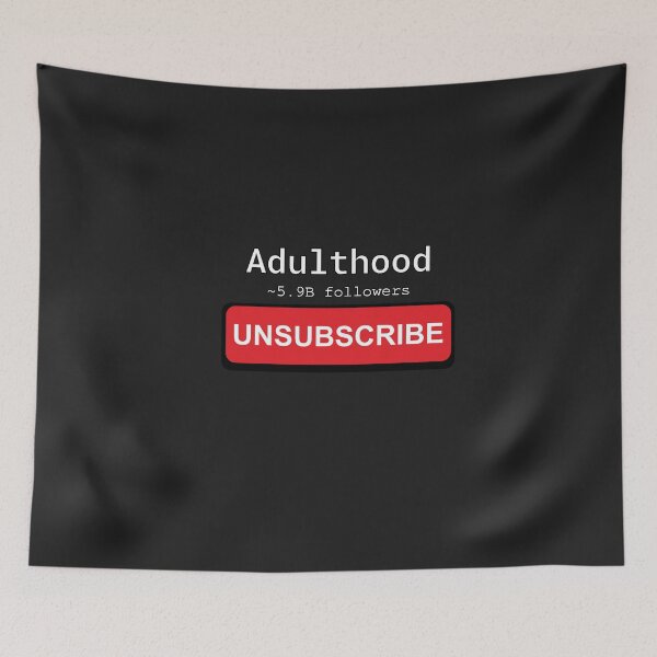 Item preview, Unsubscribe Adulthood designed and sold by MakerMeezy.