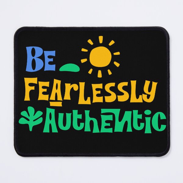 Item preview, Be Fearlessly Authentic designed and sold by ActOutTees.