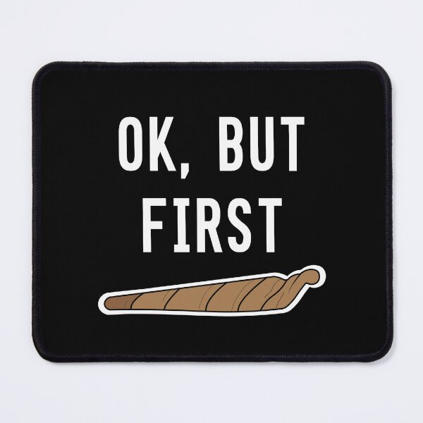 Item preview, Ok But First Weed – Funny Stoner Design With Blunt designed and sold by Cannaxes Studio.