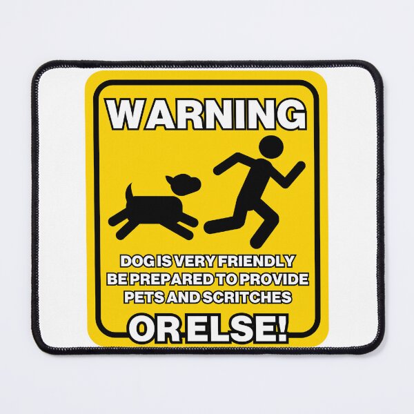 Item preview, Warning - Dog Is Very Friendly designed and sold by Quirkball.
