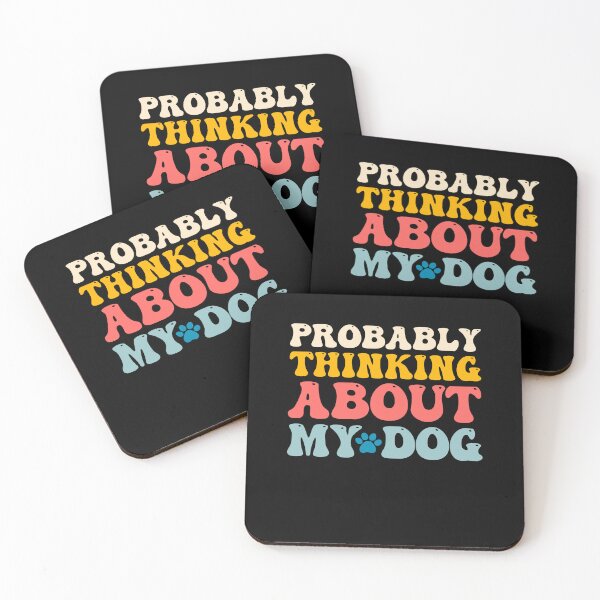 Item preview, Probably Thinking About My Dog designed and sold by PetSafari.