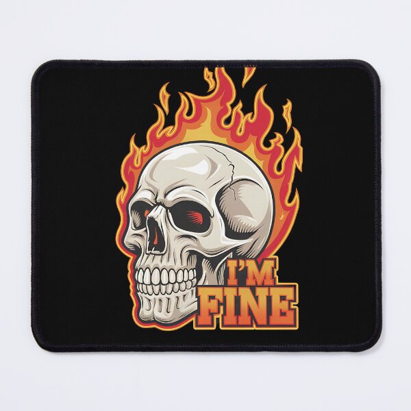 Item preview, I'm Fine | Flaming Skull Dark Humor Design designed and sold by FocusedPatterns.